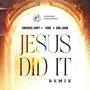 Jesus Did It (feat. Rume & King Jamin) (Remix)