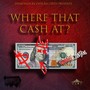 Where That Cash At? (Explicit)