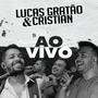 Lucas Gratão e Cristian ao vivo