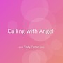 Calling with Angel