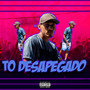 Tô Desapegado (Explicit)