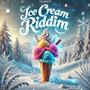 ICE CREAM RIDDIM (BOUYON)