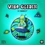 Vibe Glidin (Explicit)
