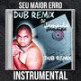 Seu Maior Erro (Instrumental)