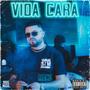 Vida Cara (Explicit)