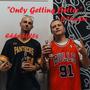 Only Getting Better (feat. B-Trendin') [Explicit]