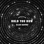 Hold You Now