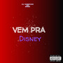 Vem pra Disney (Explicit)