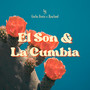 El Son Y La Cumbia (Explicit)