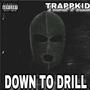 DOWN TO DRILL (Explicit)