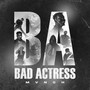 Bad Actress