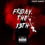 Friday The 13th (Explicit)