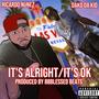 It's Alright/It's Ok. (feat. DakoDaKid) [Explicit]