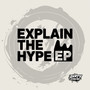 Explain The Hype EP