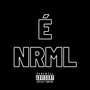 É NORMAL (Explicit)