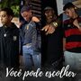 VOCÊ PODE ESCOLHER (Explicit)