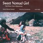 AFGHANISTAN Abdul Wahab Madadi: Sweet Nomad Girl