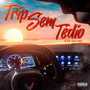 Trip sem tédio (Explicit)