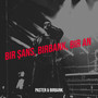 Bir Şans, Birbank, Bir An