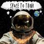 Space To Think (Explicit)