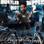 Hustler Not Rapper 2 (Still Hustlin) [Explicit]