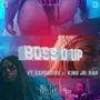 BOSS'D UP (feat. Expensive & King Jr. Rah) [Explicit]