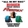 All in My Bag (feat. Young Bezzel & Bennie Elix) [Bigger Than Music Remix]