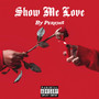 Show Me Love (Explicit)