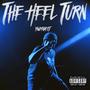 THE HEEL TURN (Explicit)