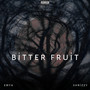bitter fruit (Explicit)