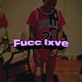 Fucc Lxve (Explicit)