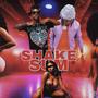 Shake Sum (feat. GBVNG) [Explicit]