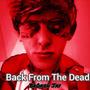 Back From The Dead (Explicit)