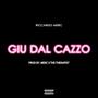 Giù dal cazzo (Explicit)