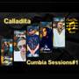 Calladita, Cumbia Sessios #1