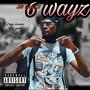 6 Wayz (Explicit)