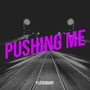 Pushing Me (Explicit)