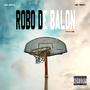 ROBO DE BALÓN (feat. Lint Twenty) [Explicit]