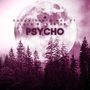 Psycho (Explicit)