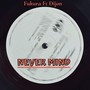 Never Mind (Explicit)