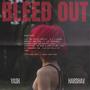 Bleed out (feat. Yash) [Explicit]