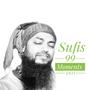 Sufis 99 Moments