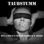 Taubstumm (Explicit)