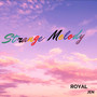 Strange Melody (Explicit)