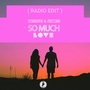 SO MUCH LOVE (Radio Edit)