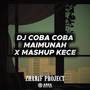 DJ COBA COBA MAIMUNAH X KETCHE