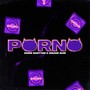 Porno (Explicit)