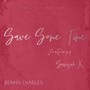 Save Some Time (feat. Saniyah X)