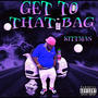 Get to the bag (Explicit)