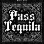 Pass Tequila